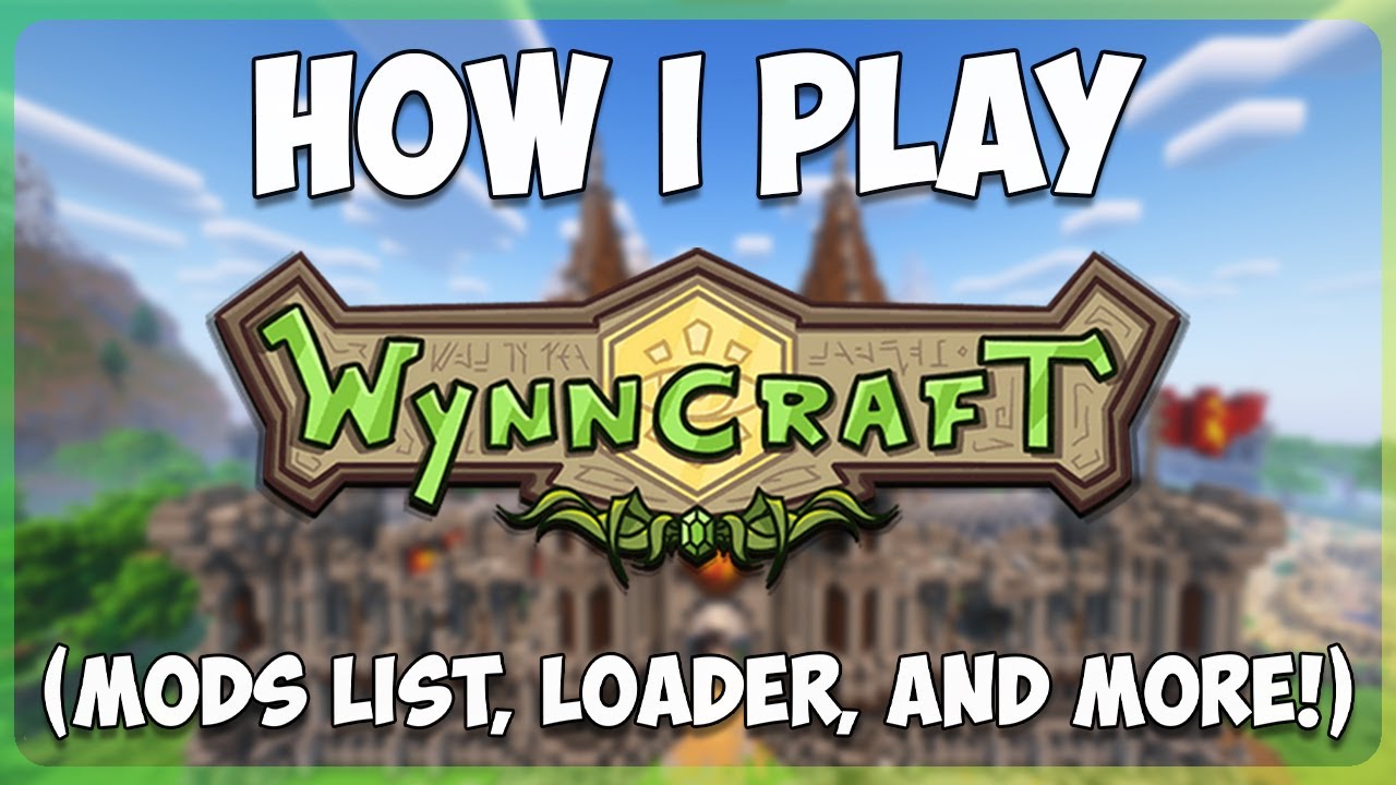 How to Play Wynncraft Like I Do | 2024 Wynncraft Mod List (Minecraft ...