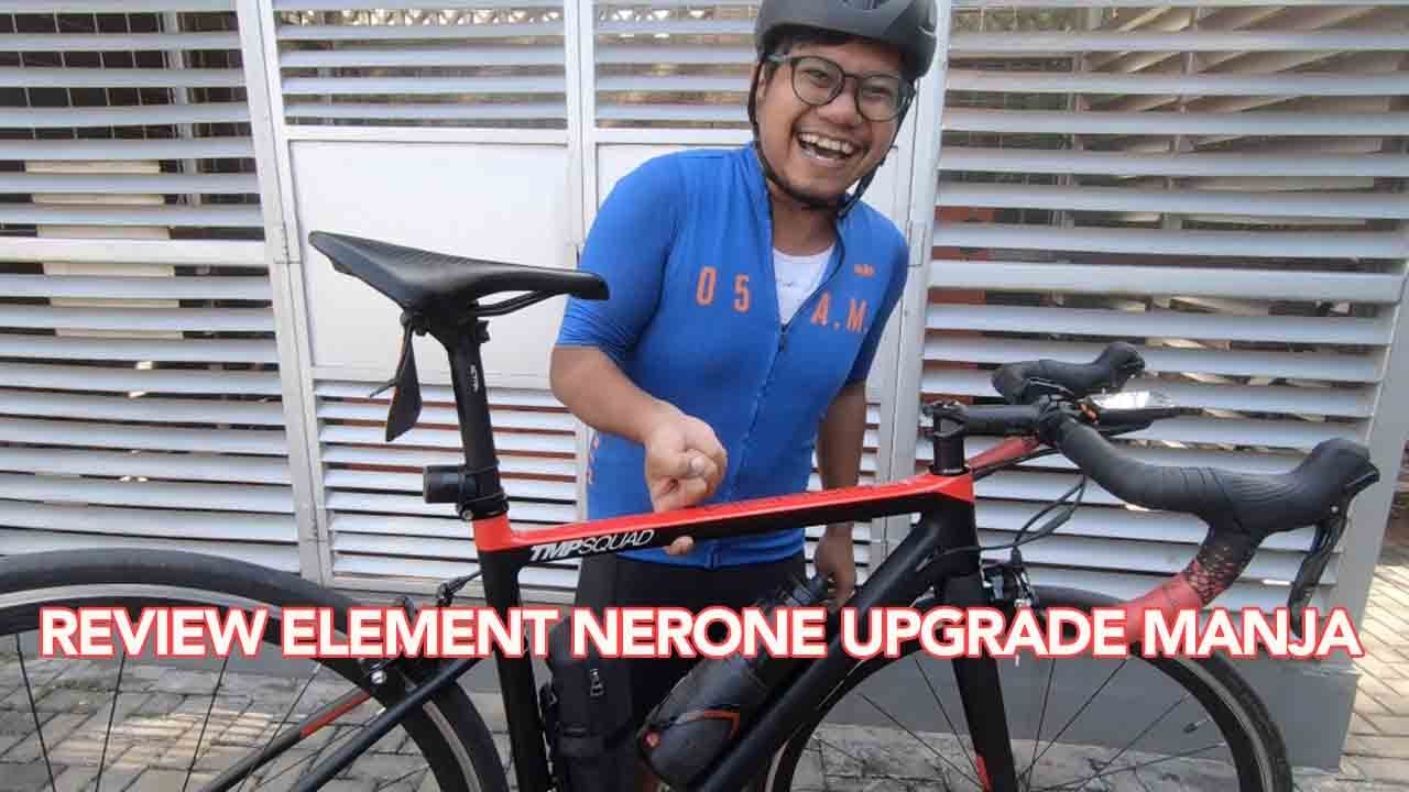 REVIEW ELEMENT NERONE UPGRADE MANJA - YouTube