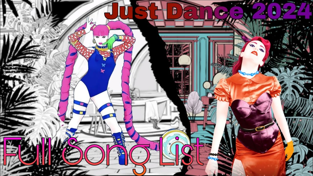 Just Dance 2024 Full Song List Fanmade YouTube