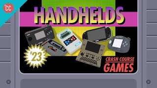 Handhelds: Crash Course Games #23