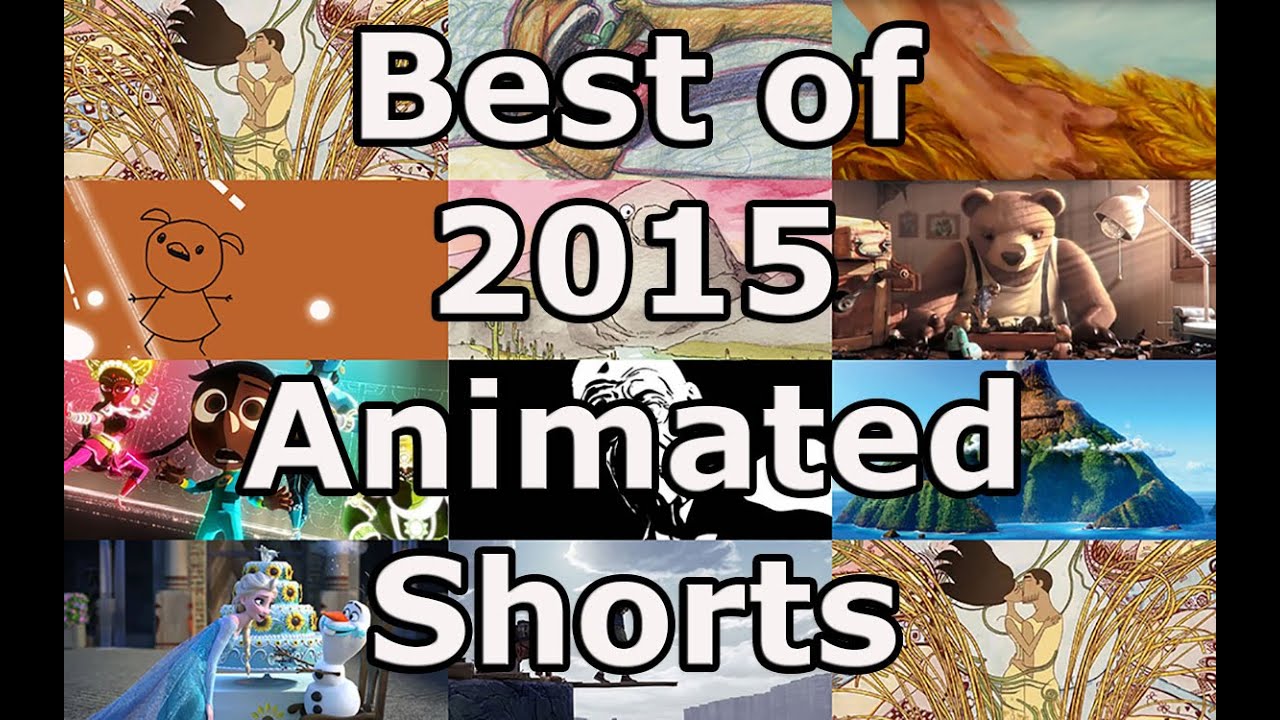 Best of 2015 Animated Shorts YouTube