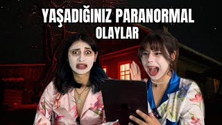 Sizlerden Gelen Paranormal Olayları Okuduk W