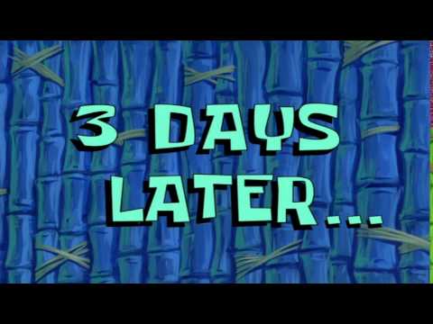 3 Days Later... | SpongeBob Time Card #59 Video Download - MediaPuller.com