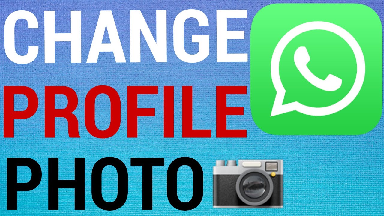 How To Set A Profile Picture On Whatsapp - Infoupdate.org