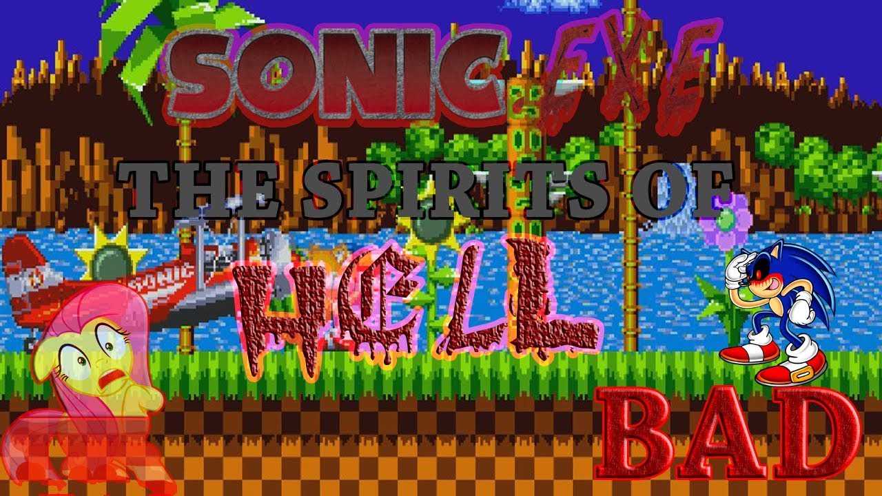 CreepyPasta - Sonic.EXE: The Spirits of HELL demo - #1 - BAD END - YouTube