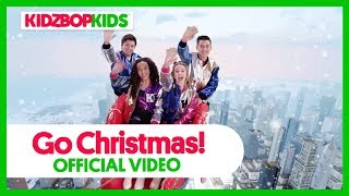 KIDZ BOP Kids - Go Christmas (Official Music Video) [KIDZ BOP Christmas]