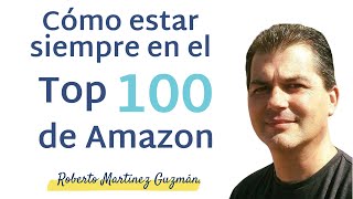 Cómo estar siempre en el Top 100 de Amazon