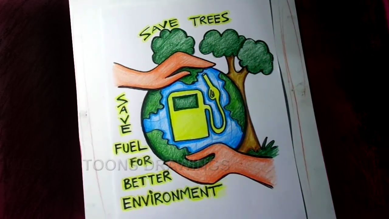 How to Draw Save Trees / Save Fuel for Better Environment Poster ...