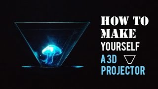 DO IT YOURSELF (Easiest Way) - How To Make A 3D Hologram Projector