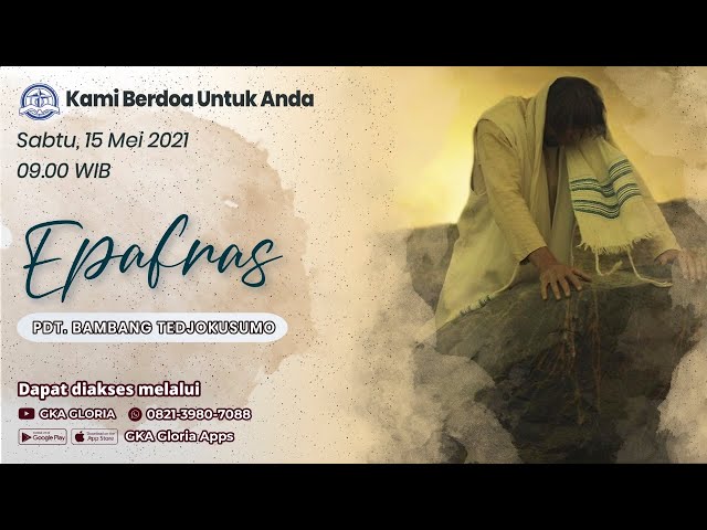 Kami Berdoa Untuk Anda - 15 Mei 2021 - Pdt. Bambang Tedjokusumo