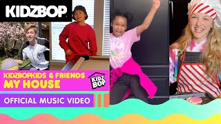 KIDZ BOP Kids & Friends  My House (Official At Home Music Video)