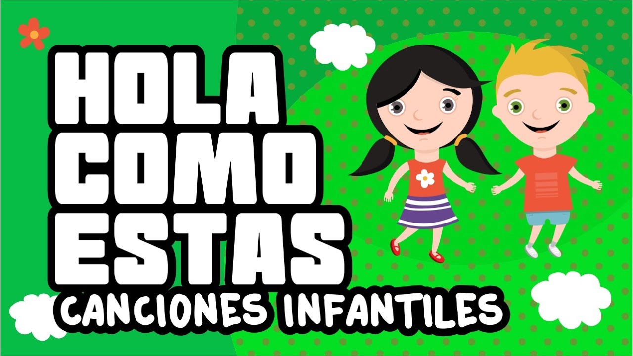 Hola Como Estás - Canciones Infantiles - YouTube Music