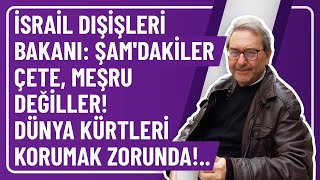 İsrai̇l Dişi̇şleri̇ Bakani Şamdaki̇ler Çete Meşru Deği̇ller Dünya Kürtleri̇ Korumak Zorunda