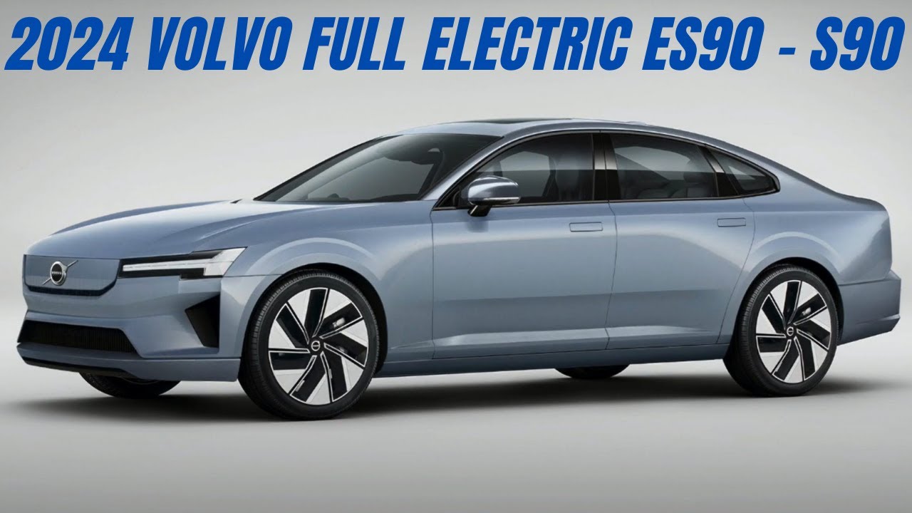 The new VOLVO Full Electric Vehicle Volvo ES90 S90 2024 YouTube