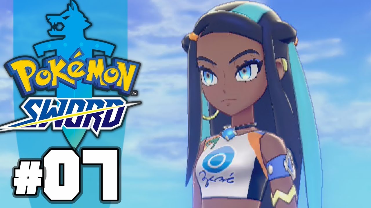 WATER GIRL NESSA!! | Pokémon Sword and Shield - Part 7 - YouTube