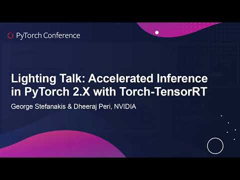 YouTube thumbnail image for Lightning Talk: Accelerated Inference in PyTorch 2.X with Torch-TensorRT - George Stefanakis & Dheeraj Peri, NVIDIA