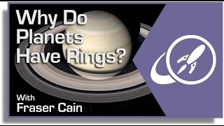 Why Do Planets Have Rings?