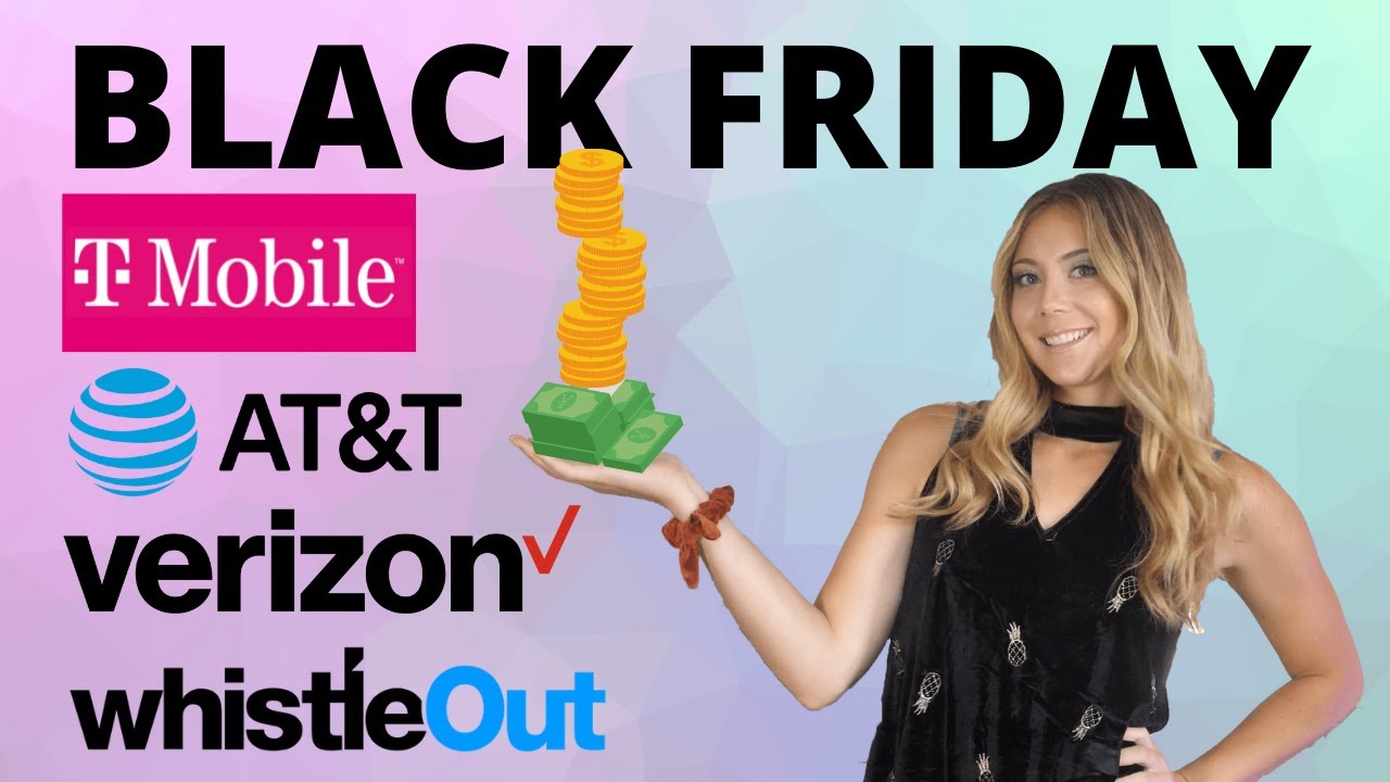 Black Friday Deals THE BEST AT&T, Verizon, + TMobile Deals (Free