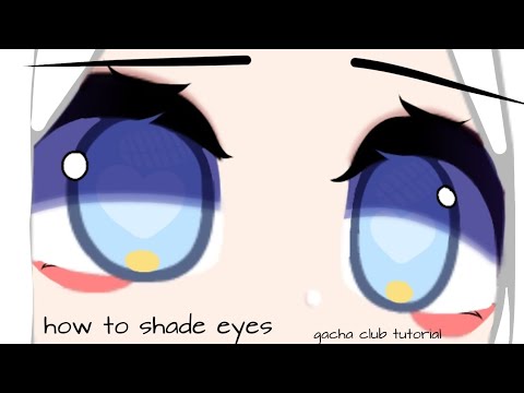 how to shade eyes // gacha club tutorial - YouTube