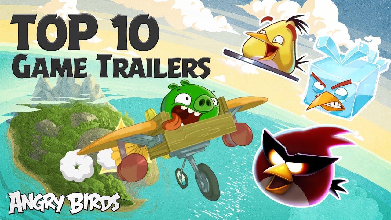 Angry Birds – Top 10 Game Trailers Compilation