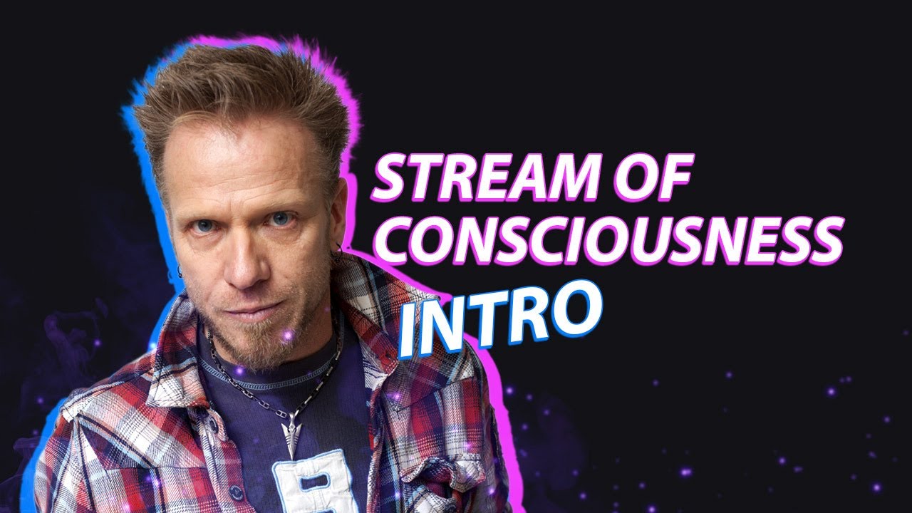 Introduction to STREAM OF CONSCIOUSNESS