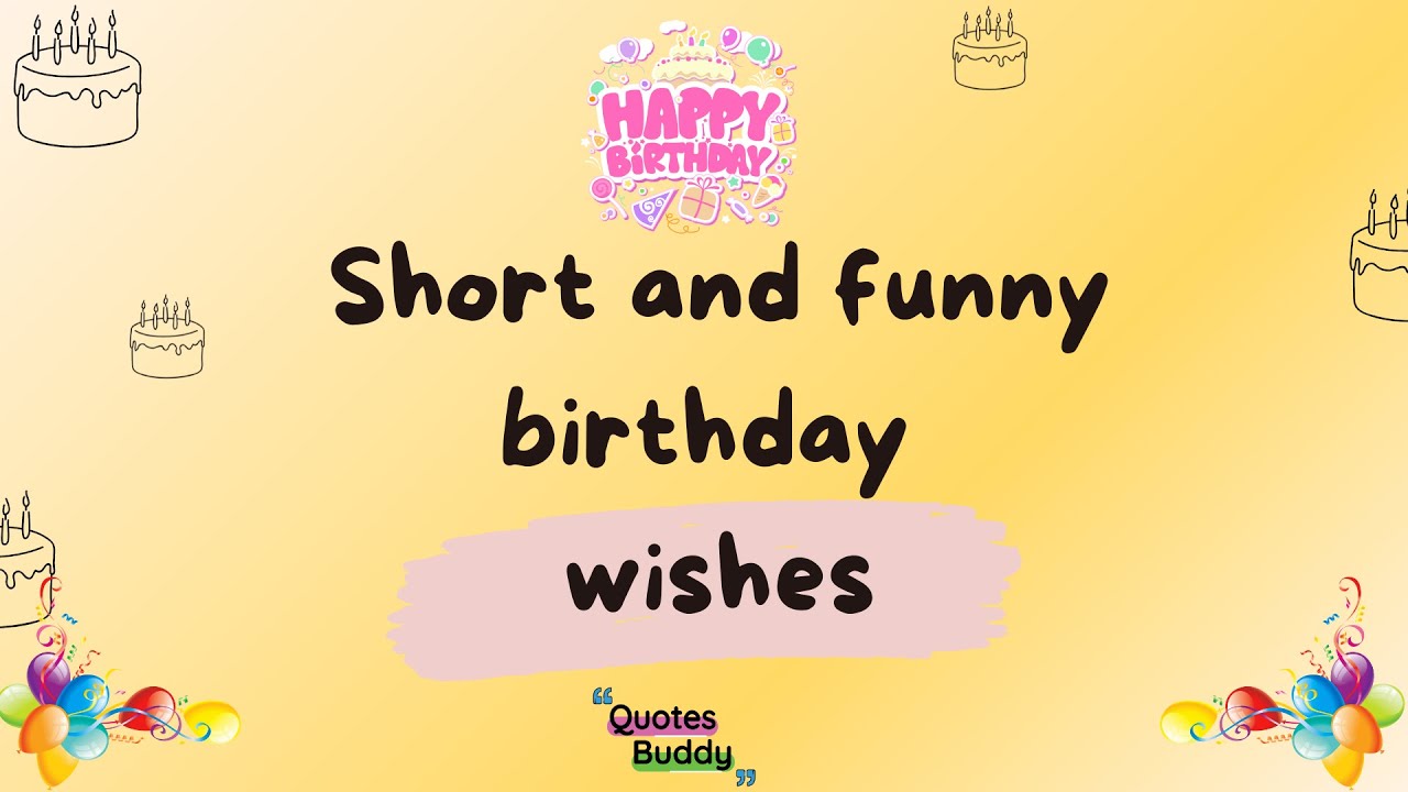 Short and funny birthday wishes QUOTES BUDDY - YouTube