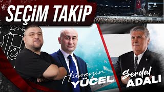 Hüseyin Yücel Vs Serdal Adalı Seçim Takip Yayını