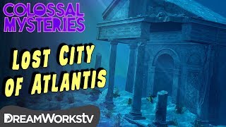 The Lost City of Atlantis | COLOSSAL MYSTERIES