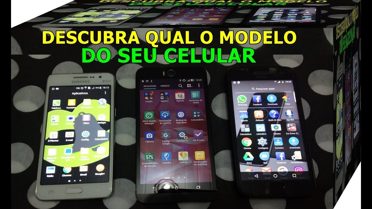 Quer Saber Qual o Modelo de Seu Celular Android – Sansung – Asus – Motorola  e Outros - YouTube