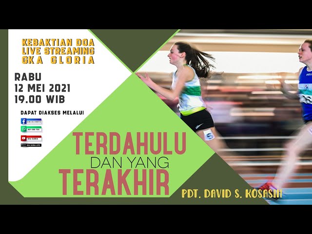 Kebaktian Doa Rabu Live Streaming - Pdt. David S. Kosasih - 12 Mei 2021