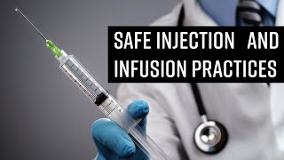 Safe Injection And Infusion Practices