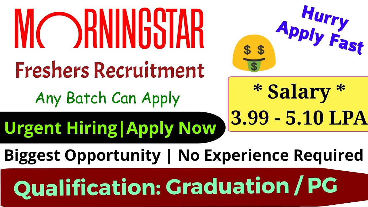 Morningstar Recruitment | Latest Freshers Hiring | Freshers Jobs 2023 ...