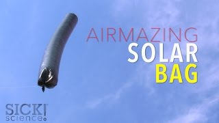 Airmazing Solar Bag - Sick Science! #207