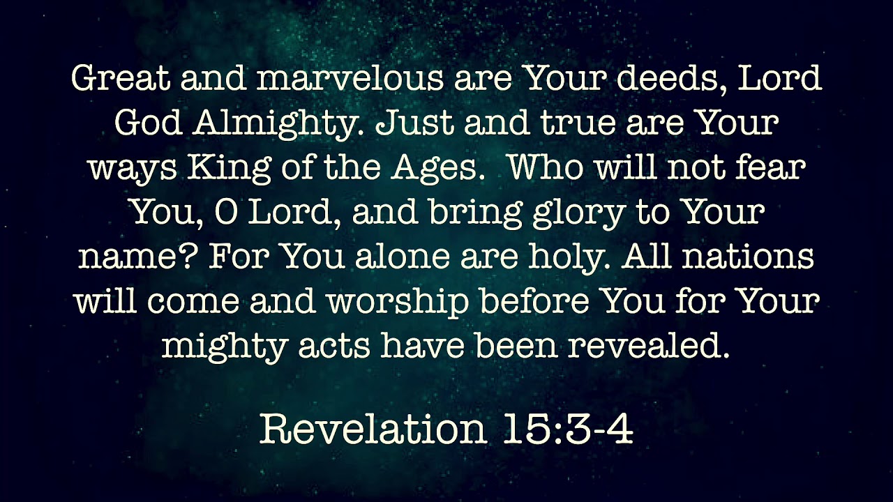 Great and Marvelous Are Your Deeds (Revelation 15:3-4) - YouTube