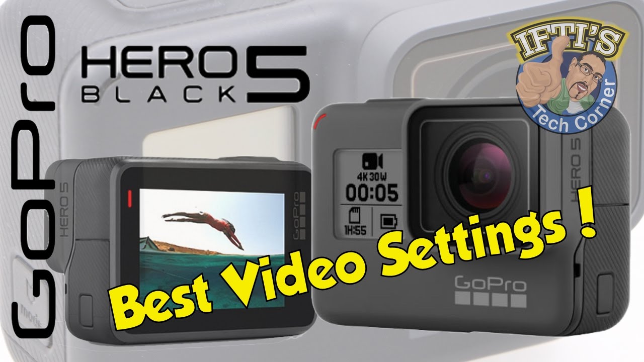 Gopro Hero 5 Black My Preferred Settings For Best Video Capture Youtube