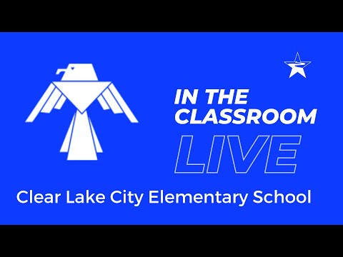 In the Classroom Live - Clear Lake City Elementary School