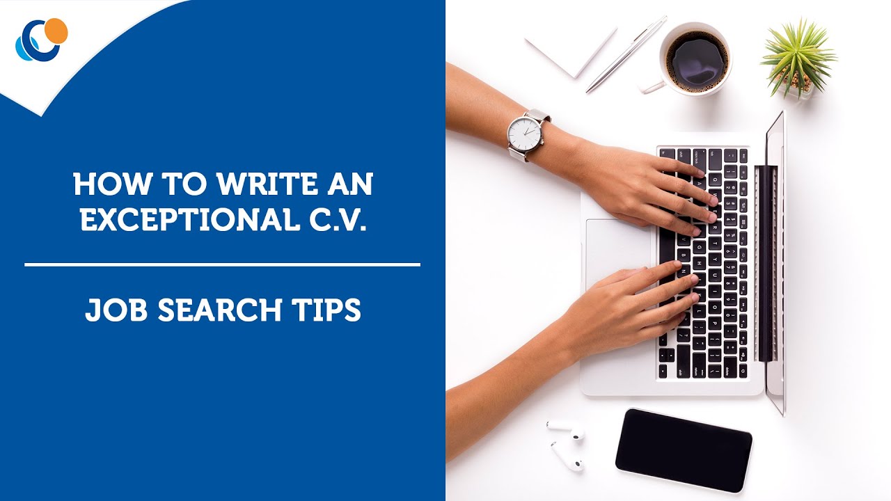 How to Write an Exceptional CV | Job Search Tips - YouTube