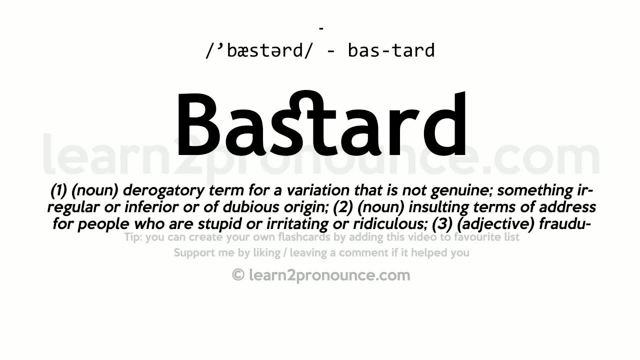 Pronunciation Of Bastard Definition Of Bastard Youtube