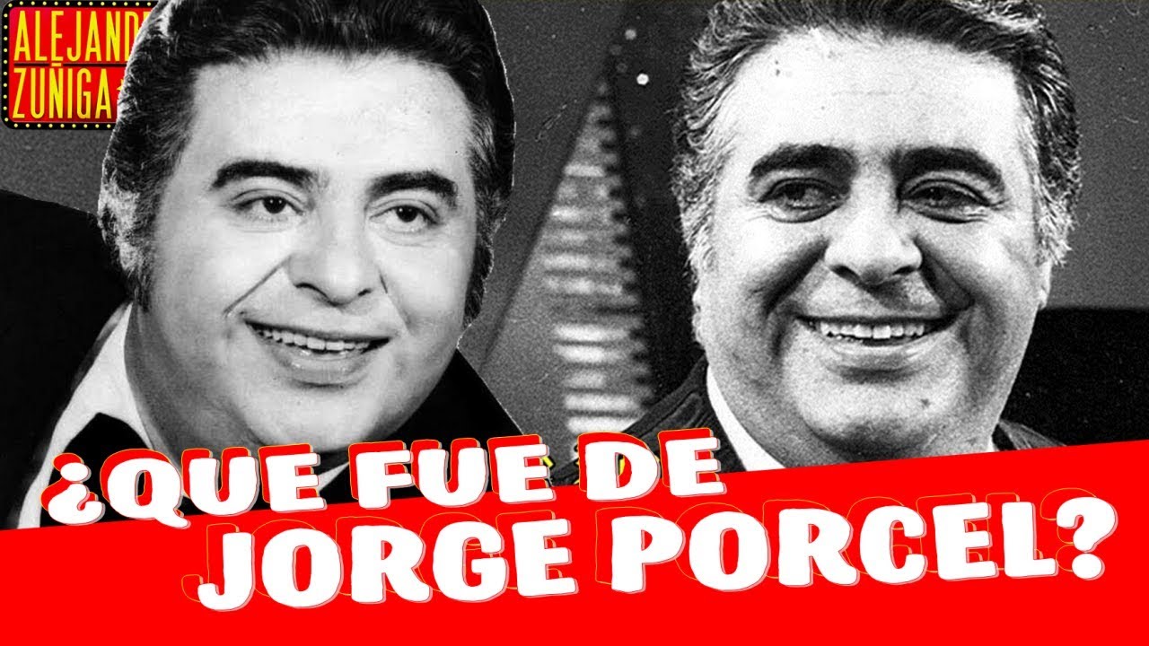 ¡QUE FUE DE JORGE PORCEL? - YouTube