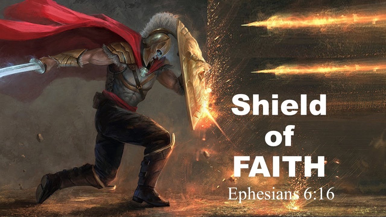 Shield of Faith: Ephesians 6:16 - YouTube