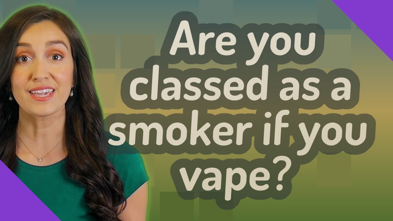 Are You Classed As A Smoker If You Vape?