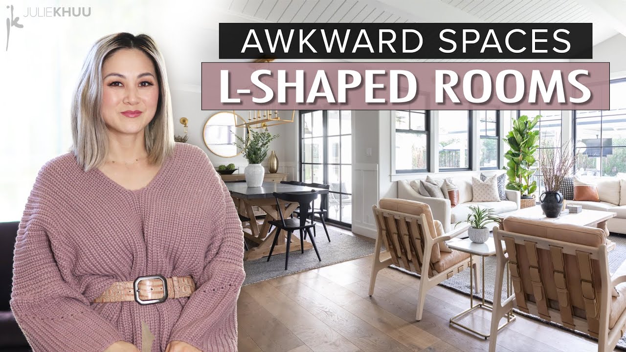 Awkward Space Solutions - L-Shaped Rooms | Julie Khuu - Youtube