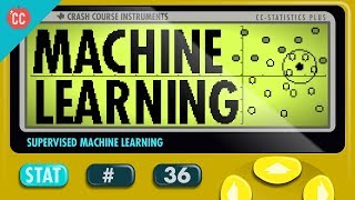 Supervised Machine Learning: Crash Course Statistics #36