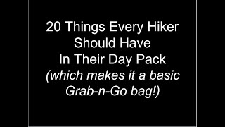 20 Things You Should Have In Your Day Pack-- making it a basic Grab-n-Go bag 