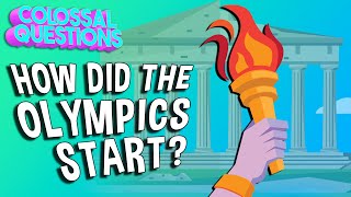 How Did The Olympics Start? | COLOSSAL QUESTIONS