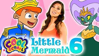 The Little Mermaid - NEW Part 6 | Story Time with Ms. Booksy at Cool School