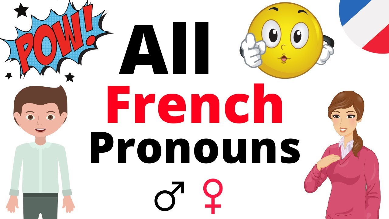 Learn French Pronouns ~ All Pronouns in French - YouTube