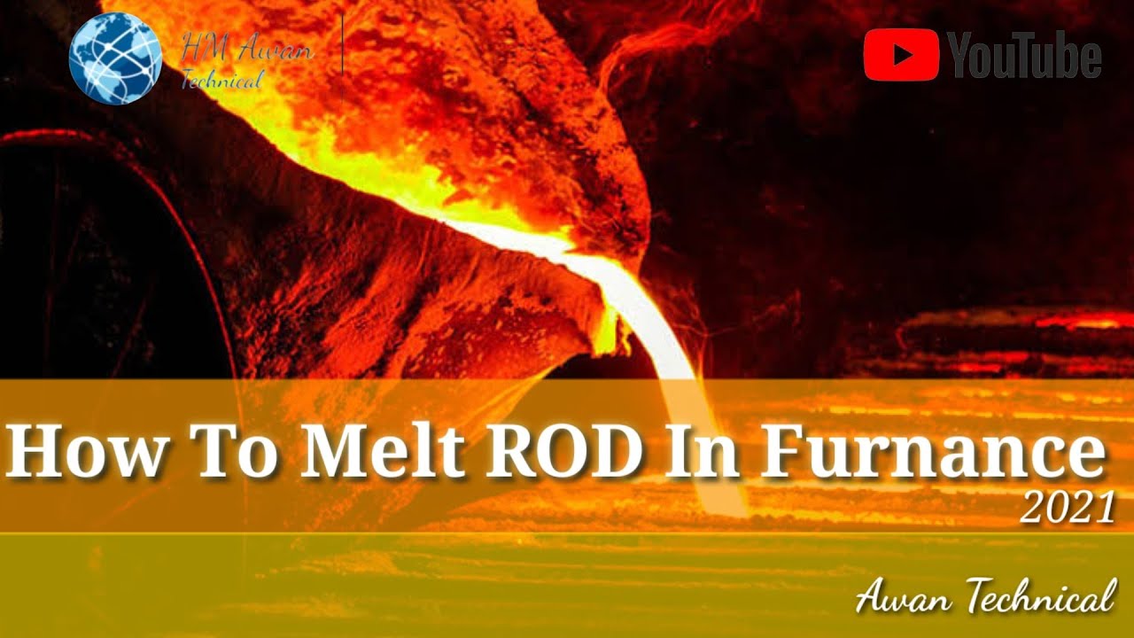 Iron Rod Melting In The Furnace. How to melt iron rod in factories. H.M ...