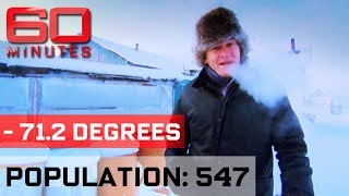 Visiting the coldest town in the world - Chilling Out | 60 Minutes Australia