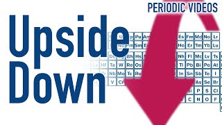 Is the Periodic Table Upside Down?